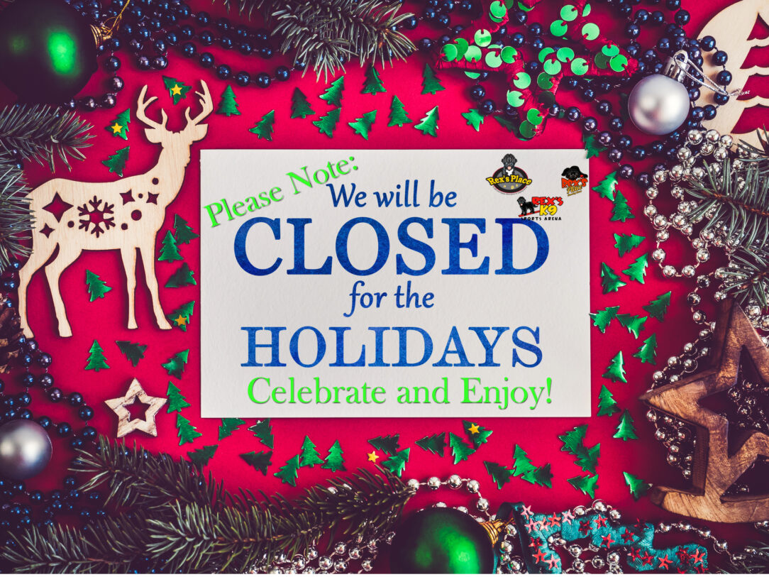 Please Note: we will be closed for the holidays--celebrate and enjoy!