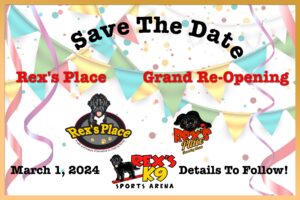Save The Date! Rex's Place Grand Re-Opening March 1, 2024 Details To Follow
